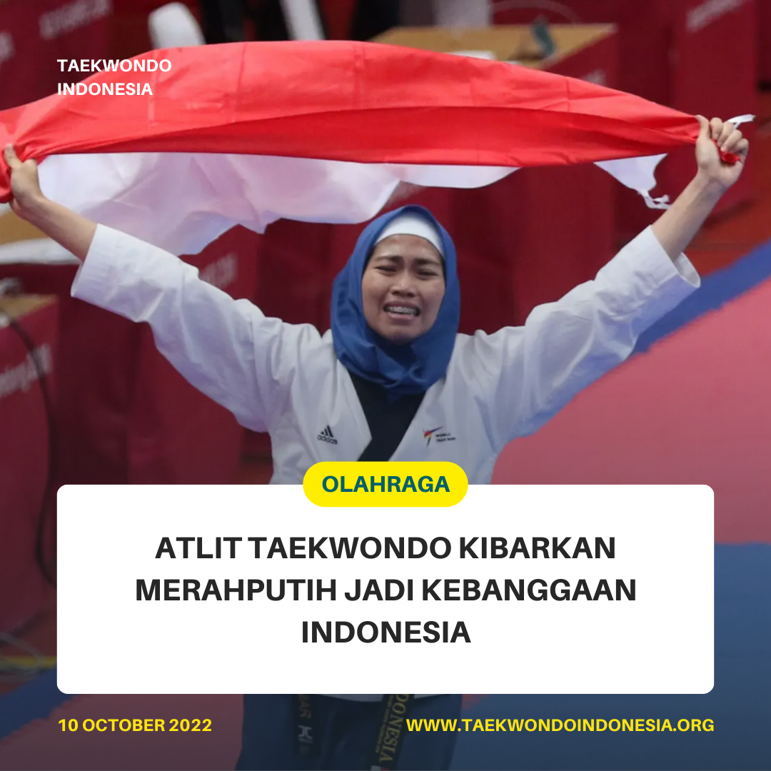 ATLIT TAEKWONDO KIBARKAN MERAH PUTIH JADI KEBANGGAAN INDONESIA  Taekwondo Indonesia Dojang grahatirtabantul
