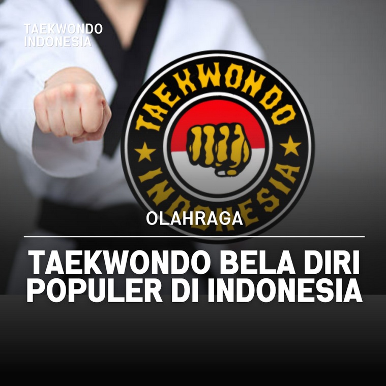 Taekwondo bela diri populer di Indonesia Taekwondo Indonesia Dojang grahatirtabantul